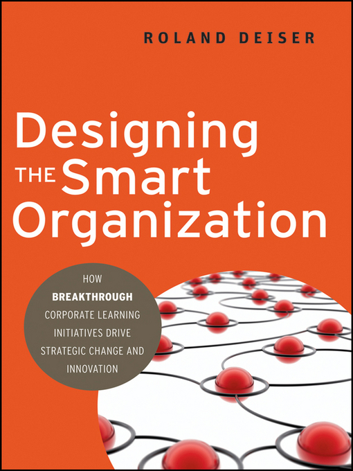 Title details for Designing the Smart Organization by Roland Deiser - Available